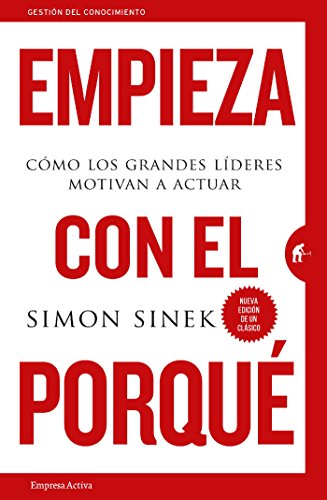 Empieza con el porqué (Simon Sinek)